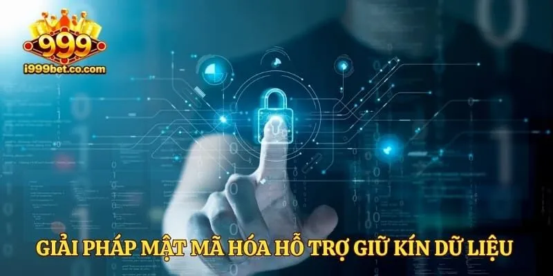 Giải pháp mật mã hóa hỗ trợ giữ kín dữ liệu khách hàng 