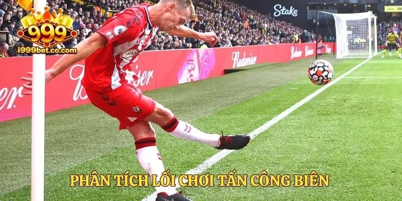 Phân tích lối chơi tấn công biên để nhận diện các trận đấu 